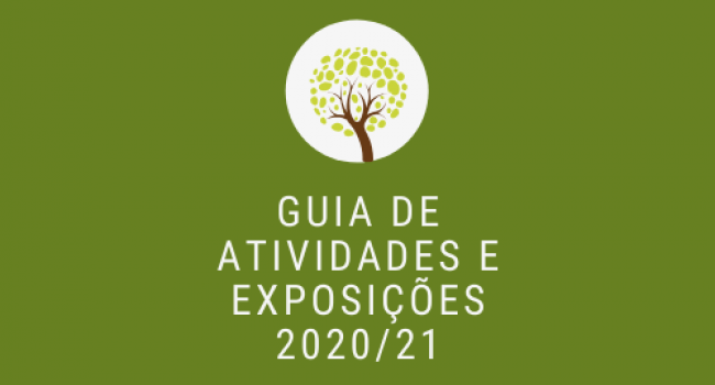 Guia de atividades e exposiÃ§Ãµes para o ano letivo 2020/21